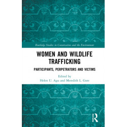 Women and Wildlife Trafficking: Participants, Perpetrators and Victims