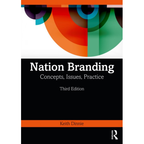 Nation Branding: Concepts, Issues, Practice
