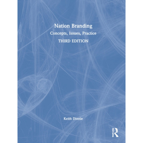Nation Branding: Concepts, Issues, Practice