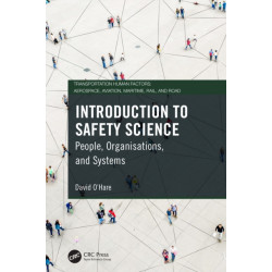 Introduction to Safety Science: People, Organisations, and Systems