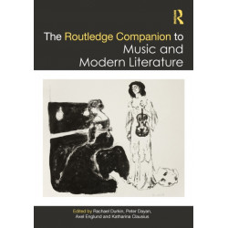 The Routledge Companion to Music and Modern Literature