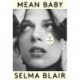 Mean Baby: A Memoir of Growing Up