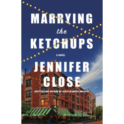 Marrying the Ketchups: A novel