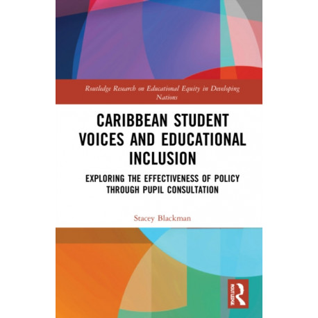 Caribbean Student Voices and Educational Inclusion: Exploring the Effectiveness of Policy Through Pupil Consultation