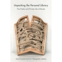 Unpacking the Personal Library: The Public and Private Life of Books