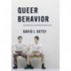 Queer Behavior: Scott Burton and Performance Art