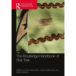 The Routledge Handbook of Star Trek