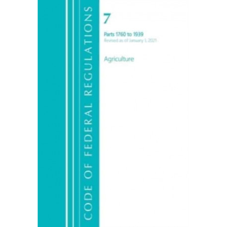 Code of Federal Regulations, Title 07 Agriculture 1760-1939, Revised as of January 1, 2021