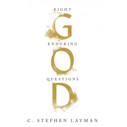 God: Eight Enduring Questions
