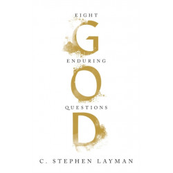 God: Eight Enduring Questions