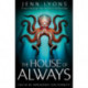 The House of Always