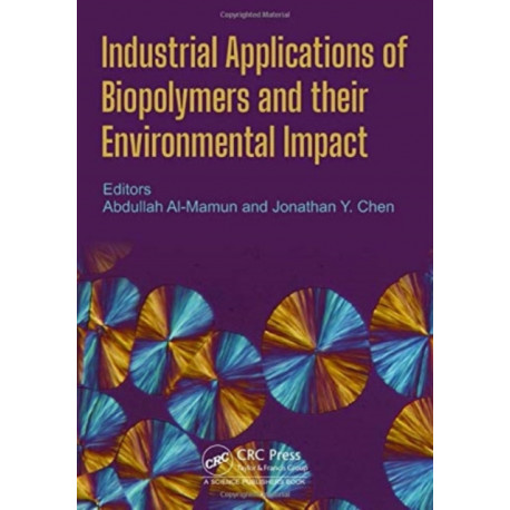 Industrial Applications of Biopolymers and their Environmental Impact