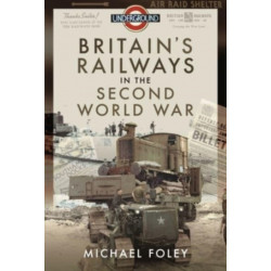 Britain's Railways in the Second World War