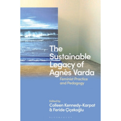 The Sustainable Legacy of Agnes Varda: Feminist Practice and Pedagogy