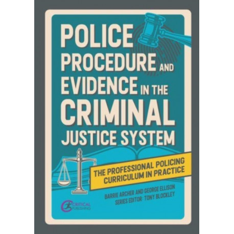 Police Procedure and Evidence in the Criminal Justice System