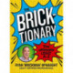 The Bricktionary: Brickman's ultimate LEGO A-Z