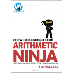 Arithmetic Ninja for Ages 10-11: Maths activities for Year 6