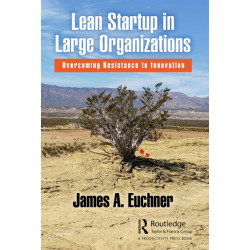 Lean Startup in Large Organizations: Overcoming Resistance to Innovation