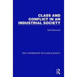 Class and Conflict in an Industrial Society
