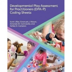 Developmental Play Assessment for Practitioners (DPA-P) Coding Sheets
