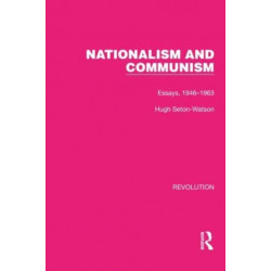 Nationalism and Communism: Essays, 1946–1963