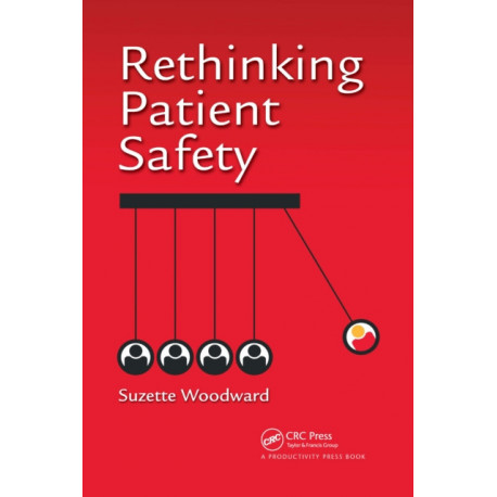 Rethinking Patient Safety