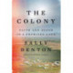 The Colony: Faith and Blood in a Promised Land