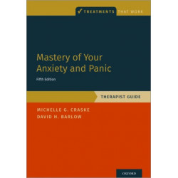 Mastery of Your Anxiety and Panic: Therapist Guide