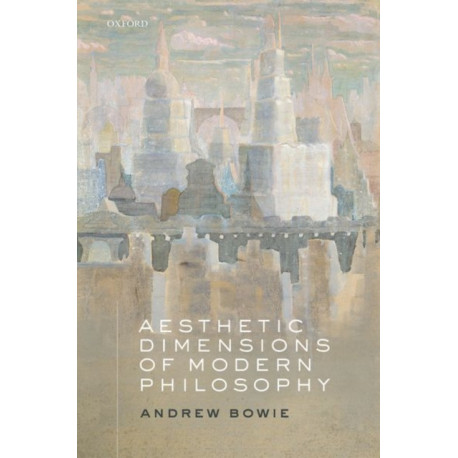 Aesthetic Dimensions of Modern Philosophy