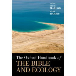 The Oxford Handbook of the Bible and Ecology