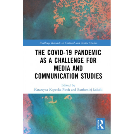The Covid-19 Pandemic as a Challenge for Media and Communication Studies