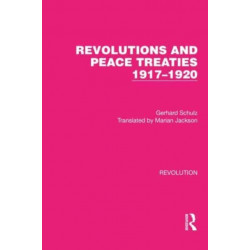 Revolutions and Peace Treaties 1917–1920