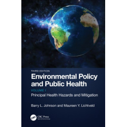 Environmental Policy and Public Health: Principal Health Hazards and Mitigation, Volume 1