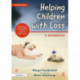 Helping Children with Loss: A Guidebook