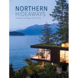 Northern Hideaways: Canadian Cottages and Cabins