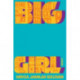 Big Girl - A Novel