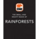 The Small and Mighty Book of Rainforests: Pocket-sized books, MASSIVE facts!