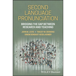 Second Language Pronunciation: Bridging the Gap Between Research and Teaching