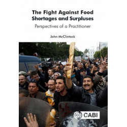 The Fight Against Food Shortages and Surpluses: Perspectives of a Practitioner