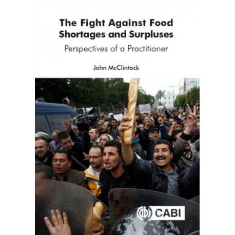 The Fight Against Food Shortages and Surpluses: Perspectives of a Practitioner