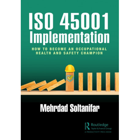 ISO 45001 Implementation: How to Become an Occupational Health and Safety Champion