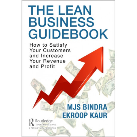 The Lean Business Guidebook: How to Satisfy Your Customers and Maximize Your Profit