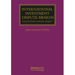 International Investment Dispute Awards: Facilitating Enforcement