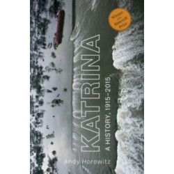 Katrina: A History, 1915–2015