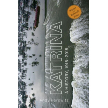 Katrina: A History, 1915–2015