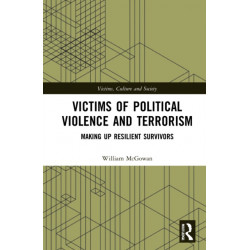 Victims of Political Violence and Terrorism: Making Up Resilient Survivors