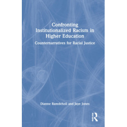 Confronting Institutionalized Racism in Higher Education: Counternarratives for Racial Justice