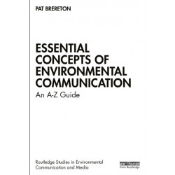 Essential Concepts of Environmental Communication: An A–Z Guide