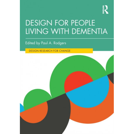 Design for People Living with Dementia