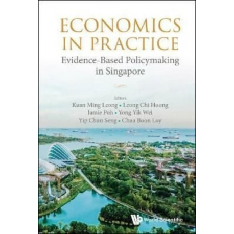 Economics In Practice: Evidence-based Policymaking In Singapore